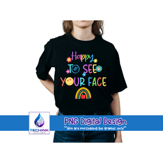 Happy To See Your Face (DTF PNG Graphic)