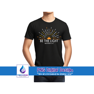 Be The Light (DTF PNG Graphic)